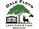 Dale Floyd Lawn Care &amp; Land Services